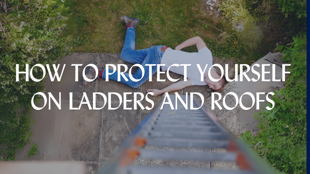 Protect Yourself When Working on a Ladder by