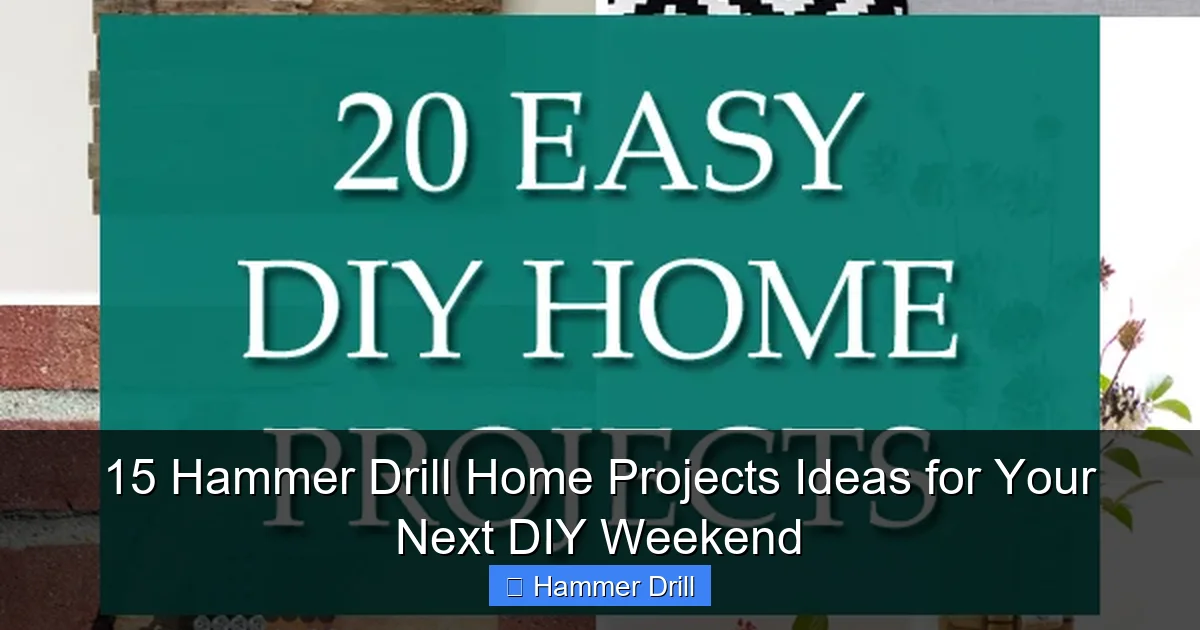 15 Hammer Drill Home Projects Ideas for Your Next DIY Weekend