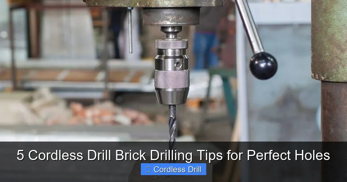 5 Cordless Drill Brick Drilling Tips for Perfect Holes