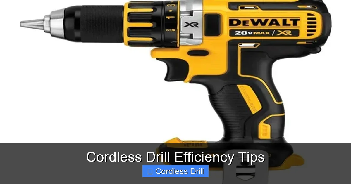 Cordless Drill Efficiency Tips