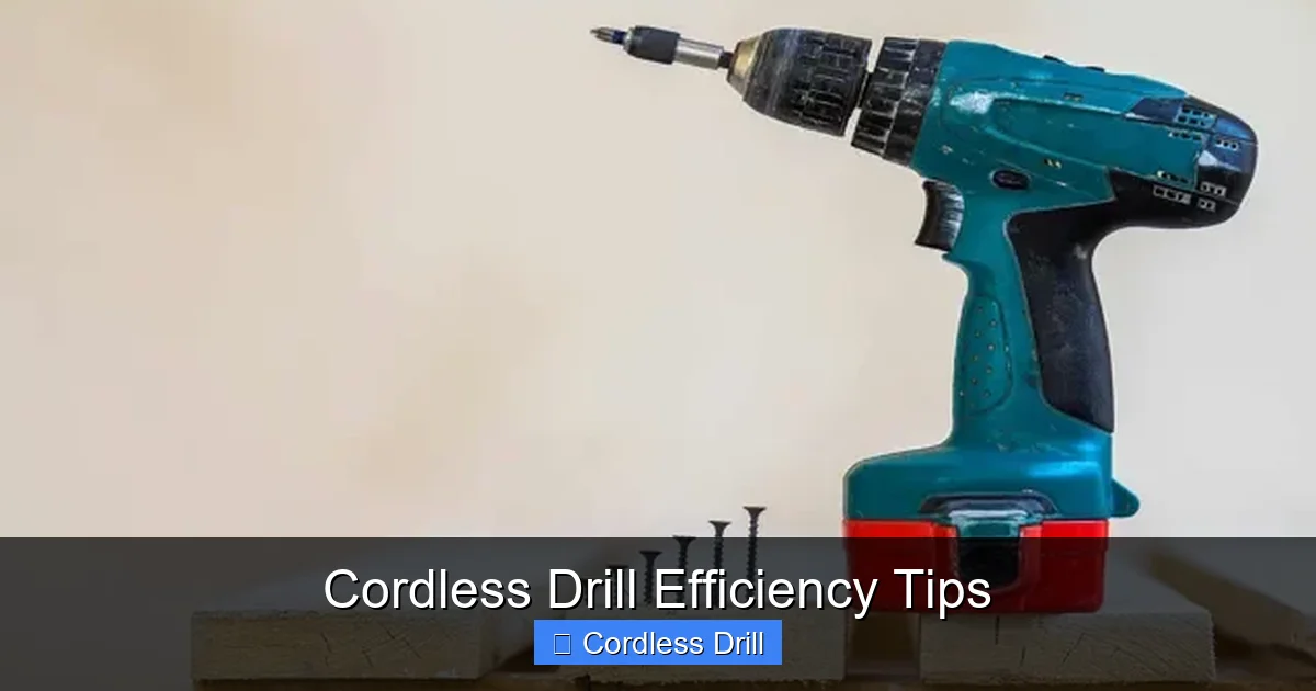 Cordless Drill Efficiency Tips