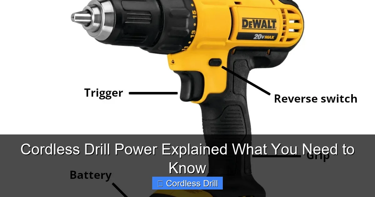 Cordless Drill Power Explained What You Need to Know