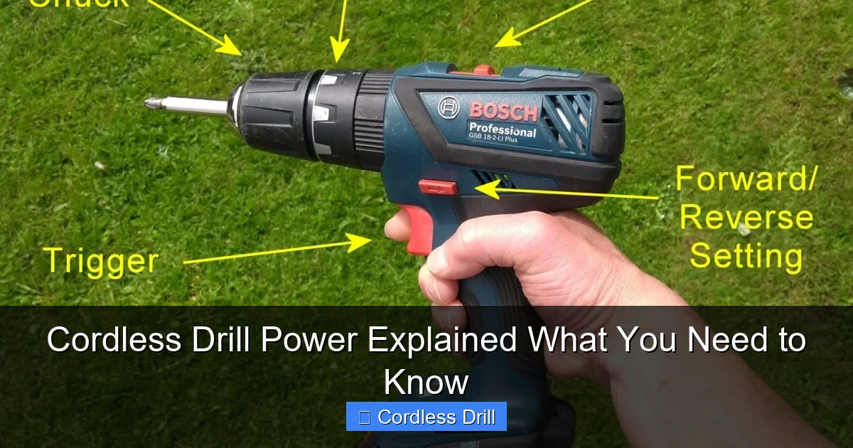 Cordless Drill Power Explained What You Need to Know