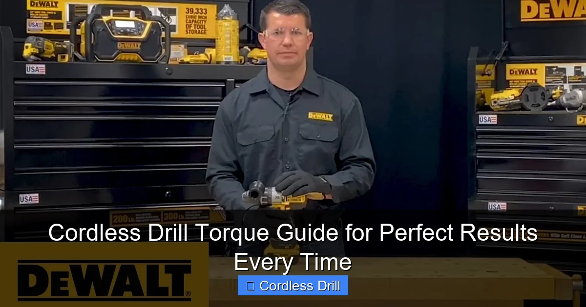 Cordless Drill Torque Guide for Perfect Results Every Time