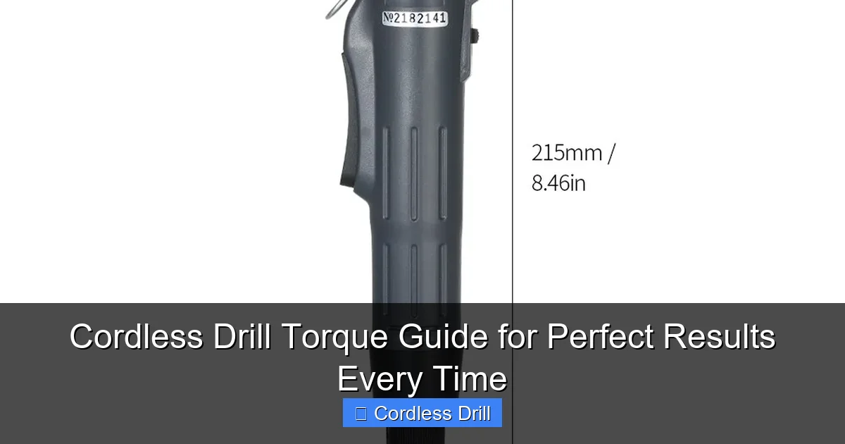 Cordless Drill Torque Guide for Perfect Results Every Time