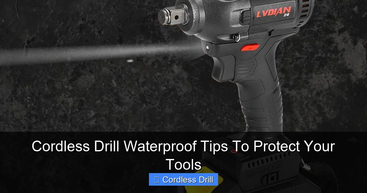 Cordless Drill Waterproof Tips To Protect Your Tools