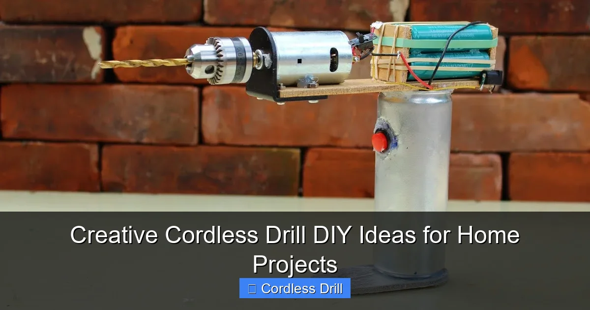 Creative Cordless Drill DIY Ideas for Home Projects