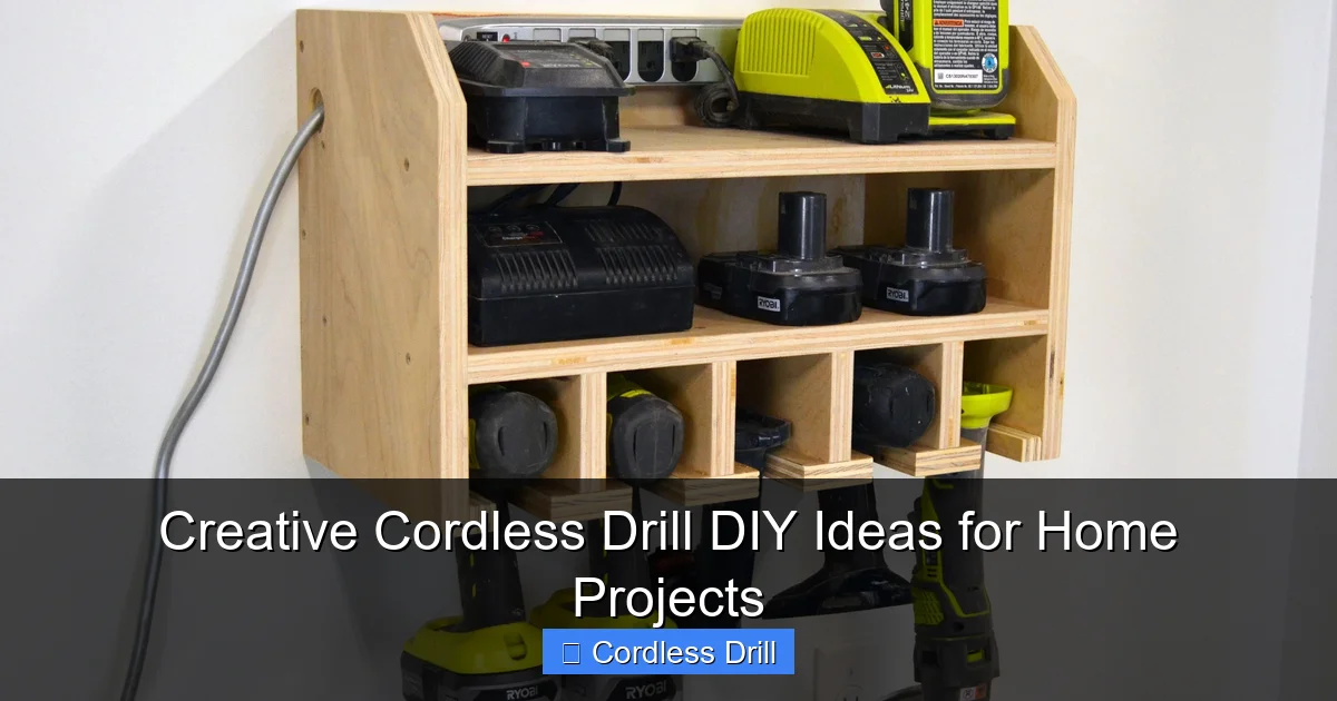 Creative Cordless Drill DIY Ideas for Home Projects