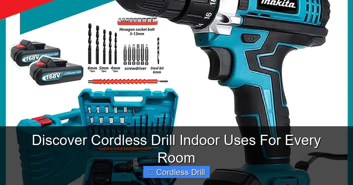Discover Cordless Drill Indoor Uses For Every Room