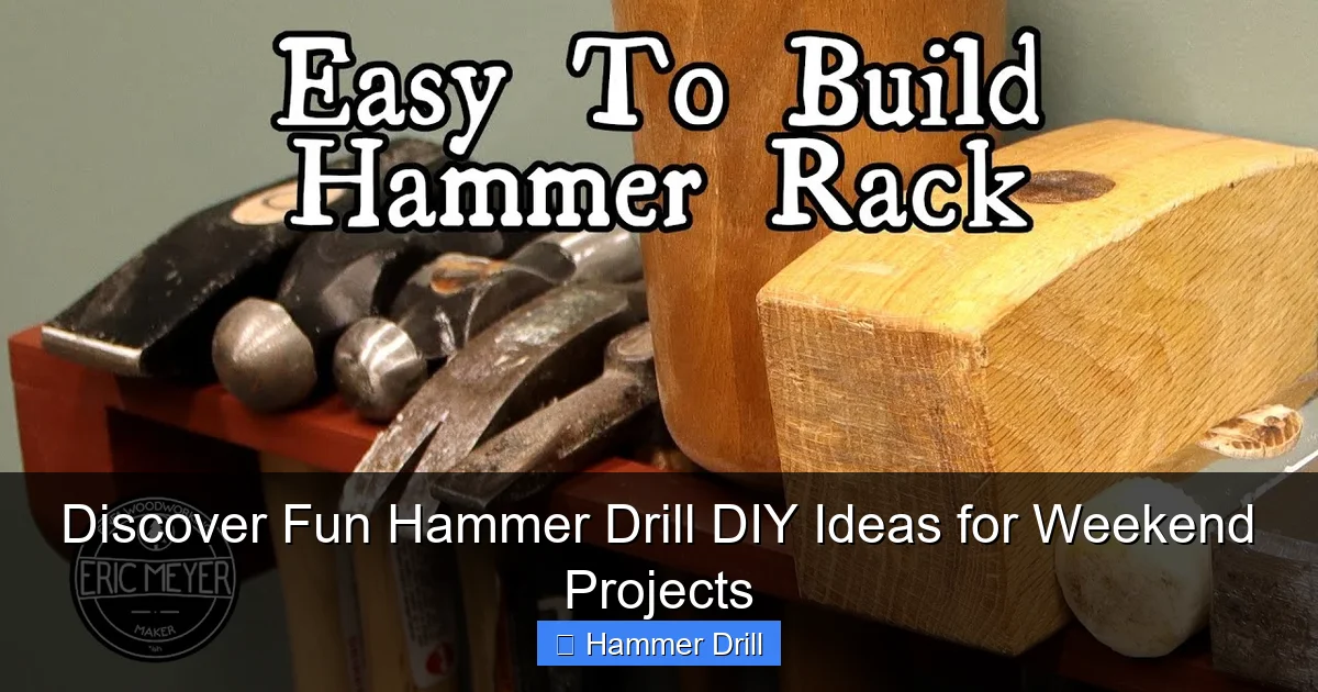 Discover Fun Hammer Drill DIY Ideas for Weekend Projects