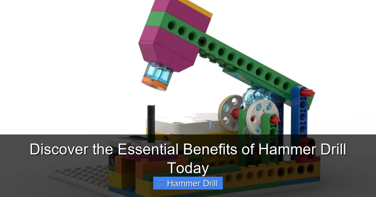Discover the Essential Benefits of Hammer Drill Today