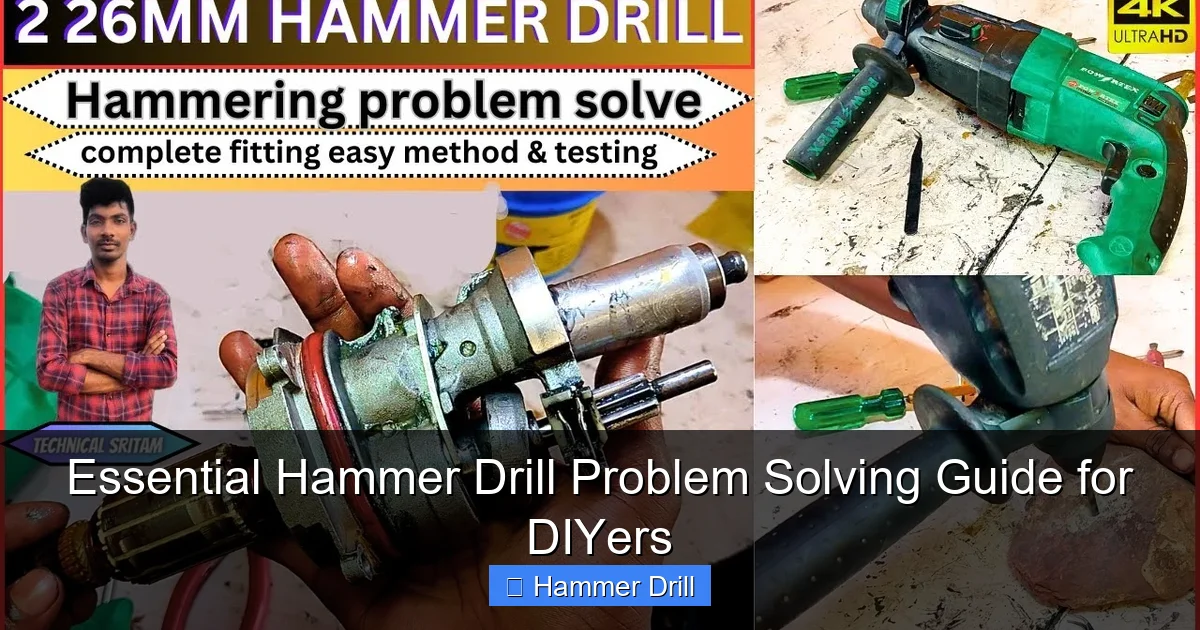 Essential Hammer Drill Problem Solving Guide for DIYers