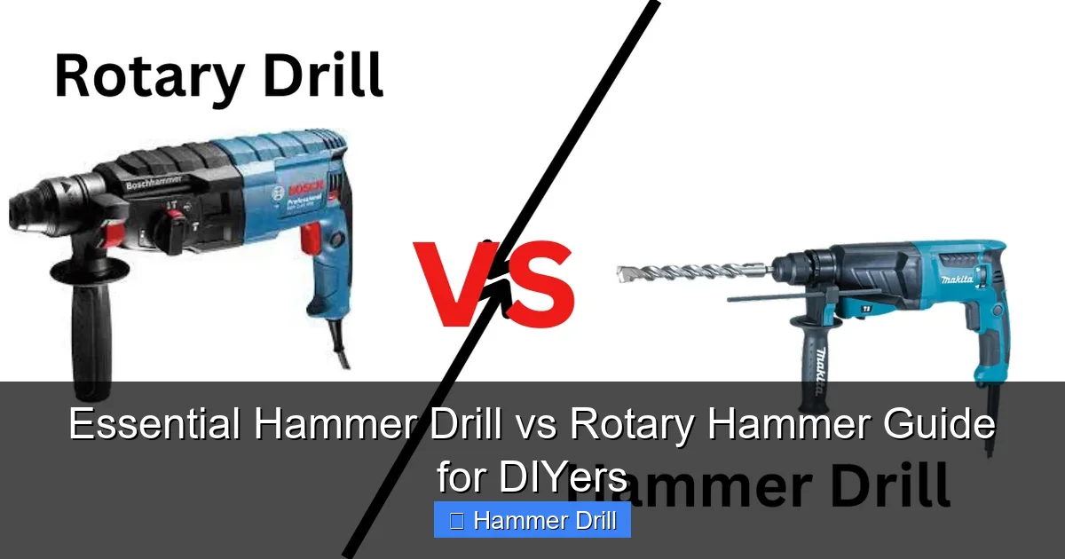 Essential Hammer Drill vs Rotary Hammer Guide for DIYers