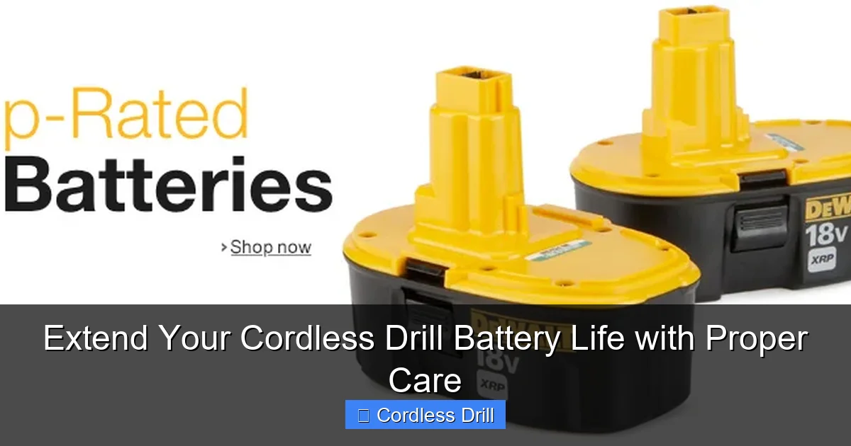 Extend Your Cordless Drill Battery Life with Proper Care