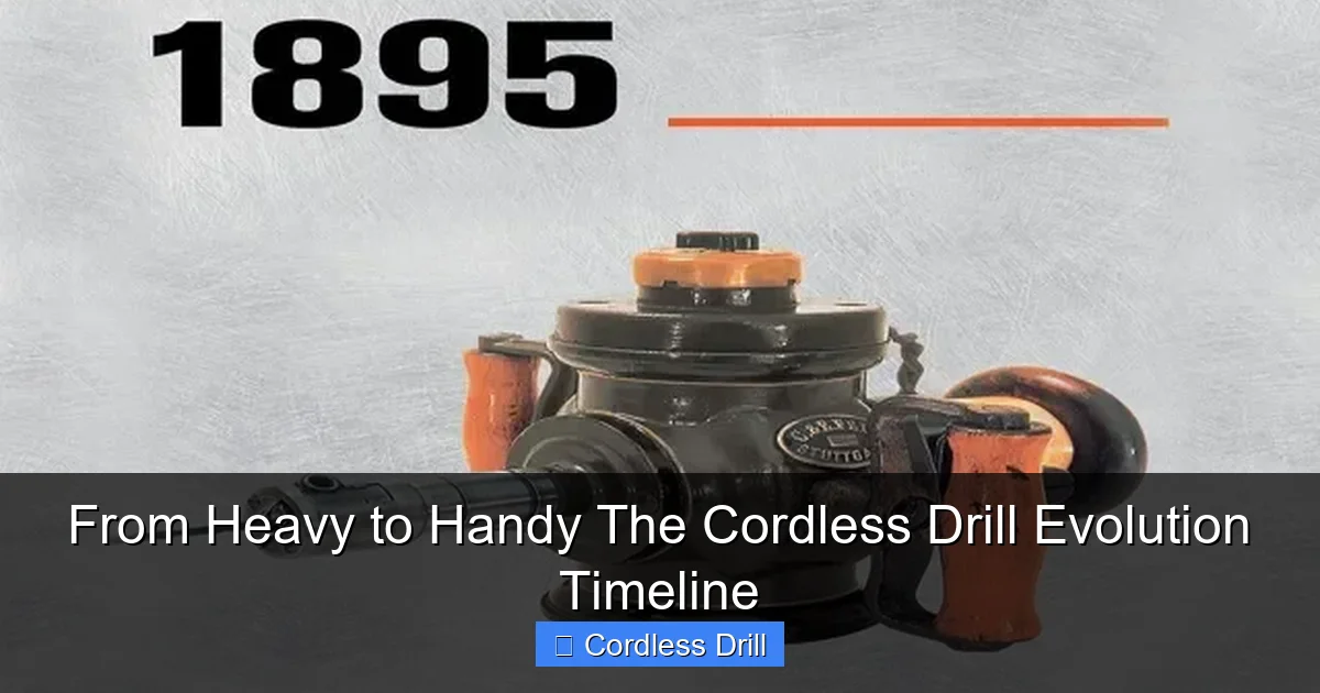 From Heavy to Handy The Cordless Drill Evolution Timeline