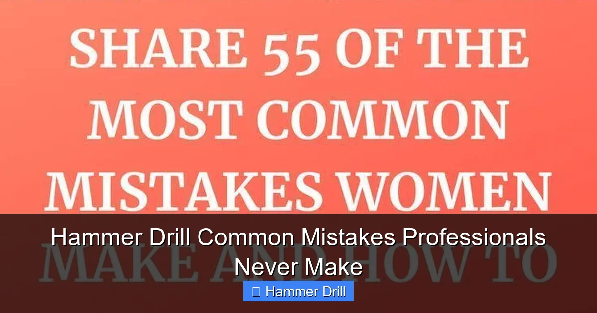 Hammer Drill Common Mistakes Professionals Never Make