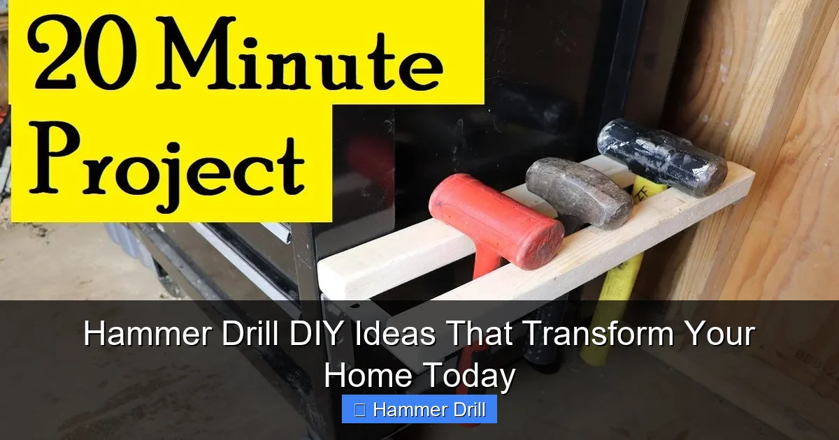 Hammer Drill DIY Ideas That Transform Your Home Today