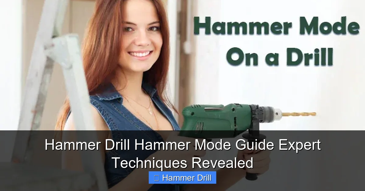 Hammer Drill Hammer Mode Guide Expert Techniques Revealed