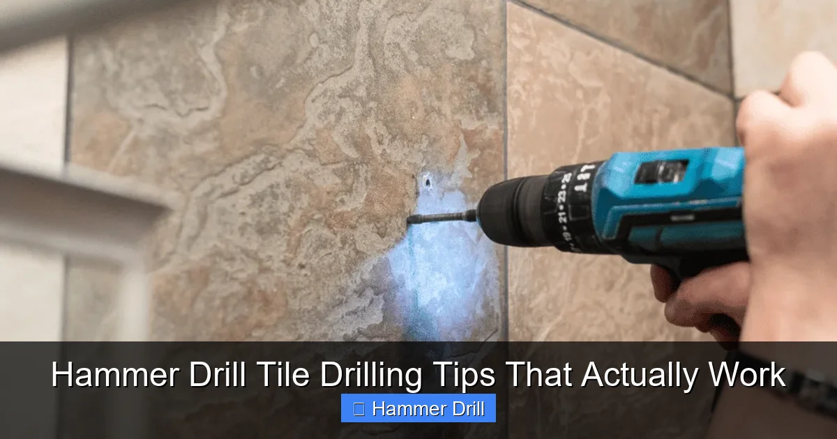 Hammer Drill Tile Drilling Tips That Actually Work