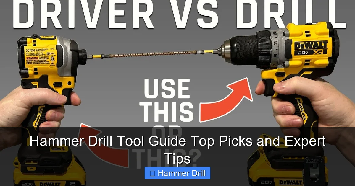 Hammer Drill Tool Guide Top Picks and Expert Tips