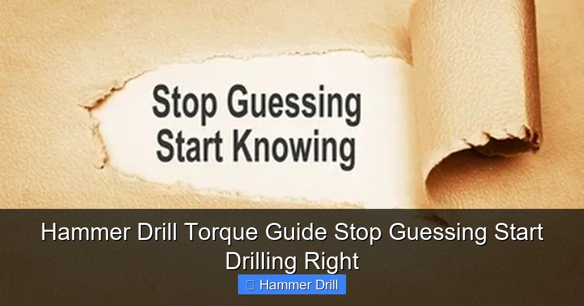 Hammer Drill Torque Guide Stop Guessing Start Drilling Right