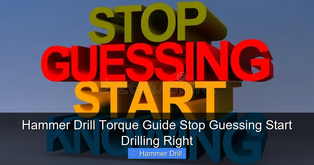 Hammer Drill Torque Guide Stop Guessing Start Drilling Right
