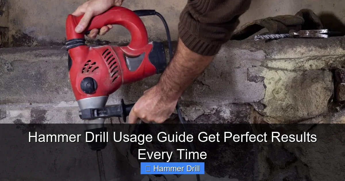 Hammer Drill Usage Guide Get Perfect Results Every Time