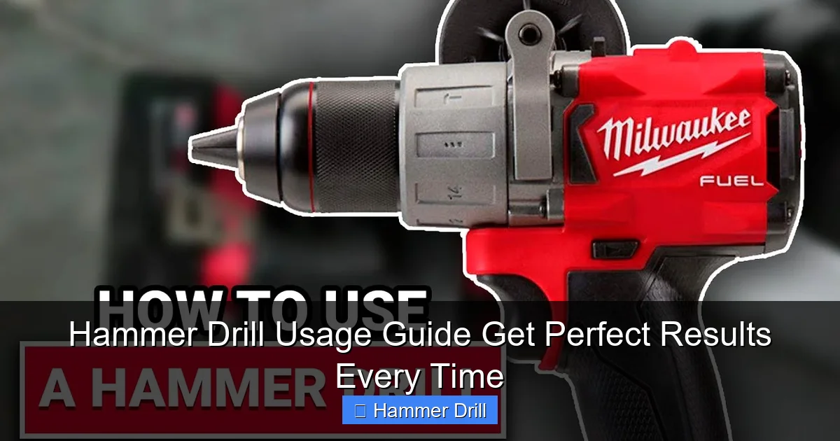 Hammer Drill Usage Guide Get Perfect Results Every Time