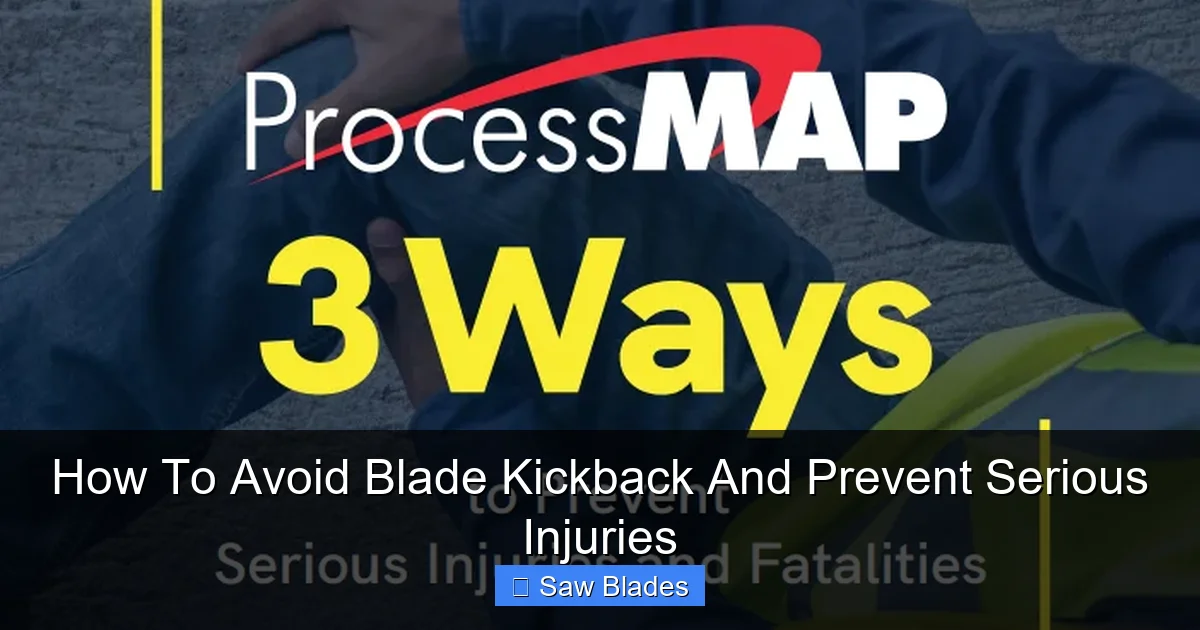 How To Avoid Blade Kickback And Prevent Serious Injuries