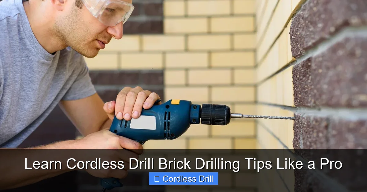 Learn Cordless Drill Brick Drilling Tips Like a Pro
