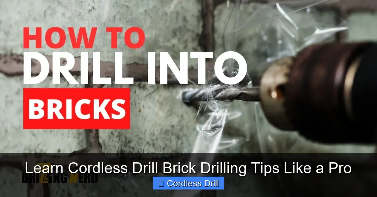 Learn Cordless Drill Brick Drilling Tips Like a Pro