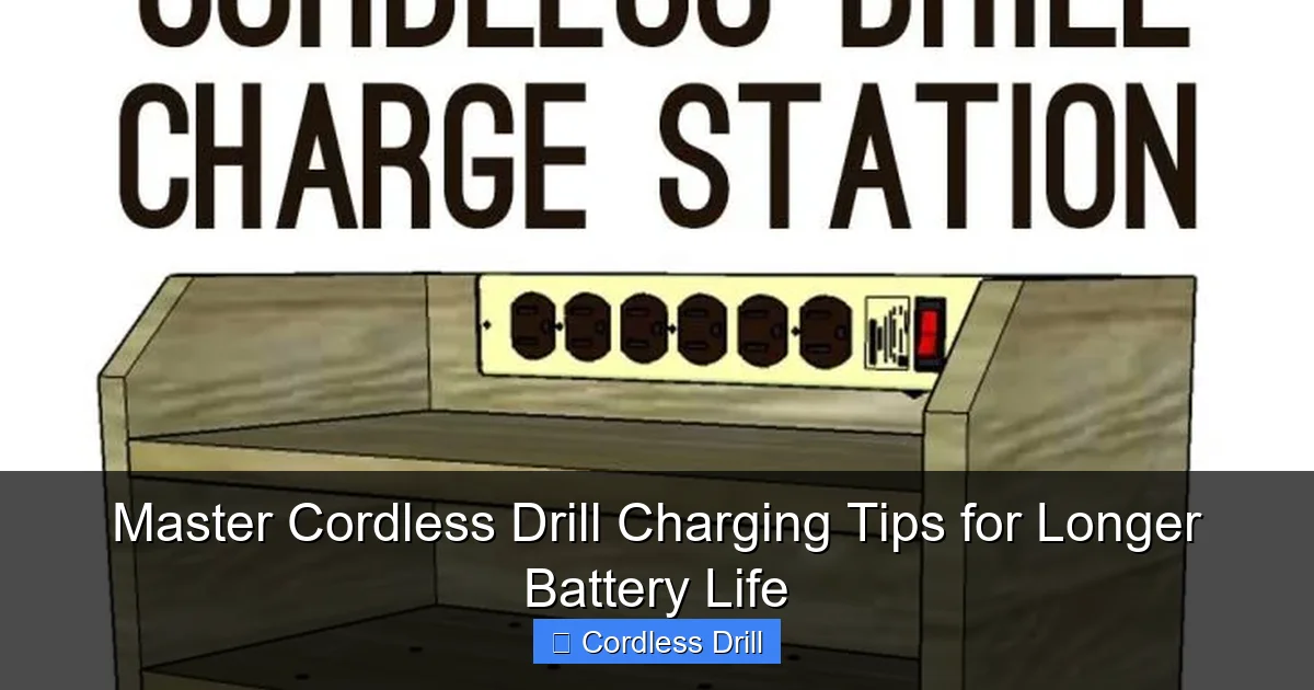 Master Cordless Drill Charging Tips for Longer Battery Life