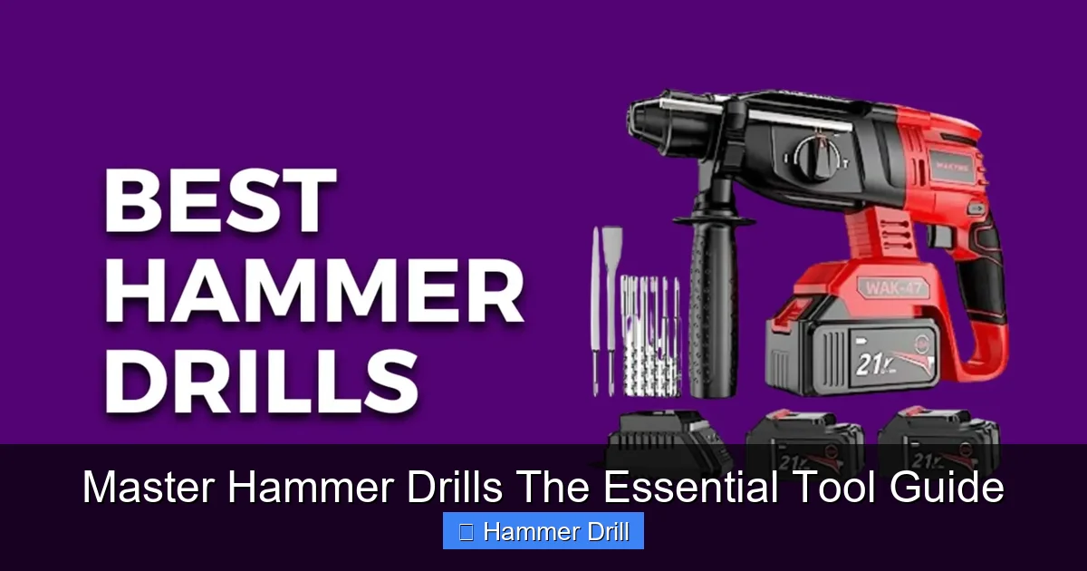 Master Hammer Drills The Essential Tool Guide