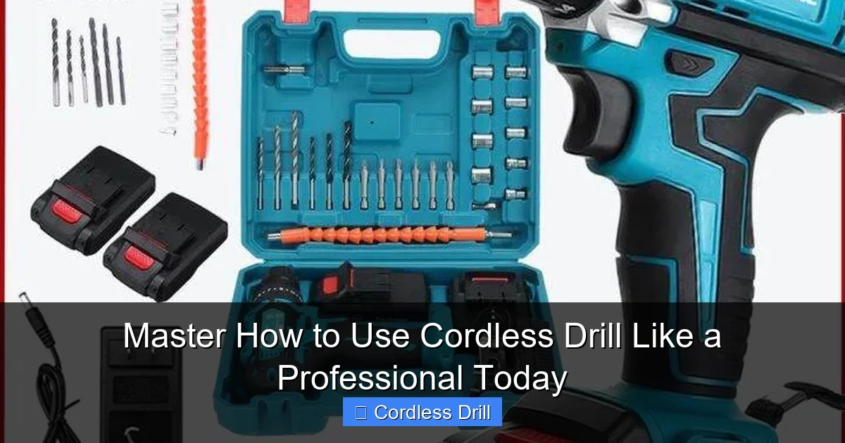 Master How to Use Cordless Drill Like a Professional Today