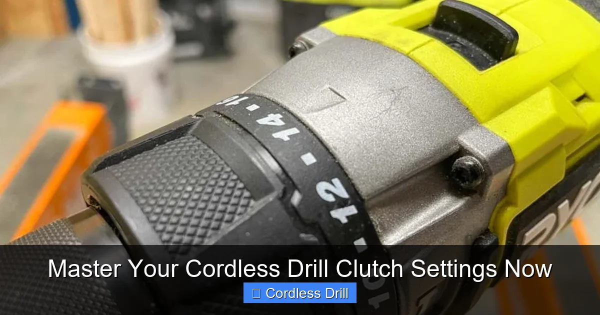 Master Your Cordless Drill Clutch Settings Now