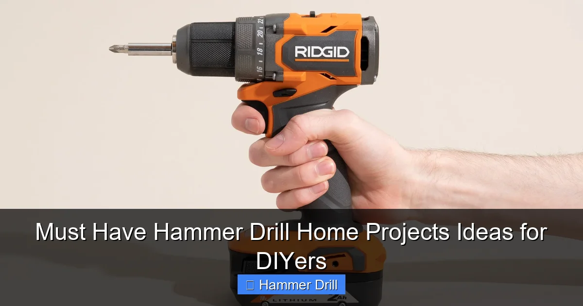 Must Have Hammer Drill Home Projects Ideas for DIYers