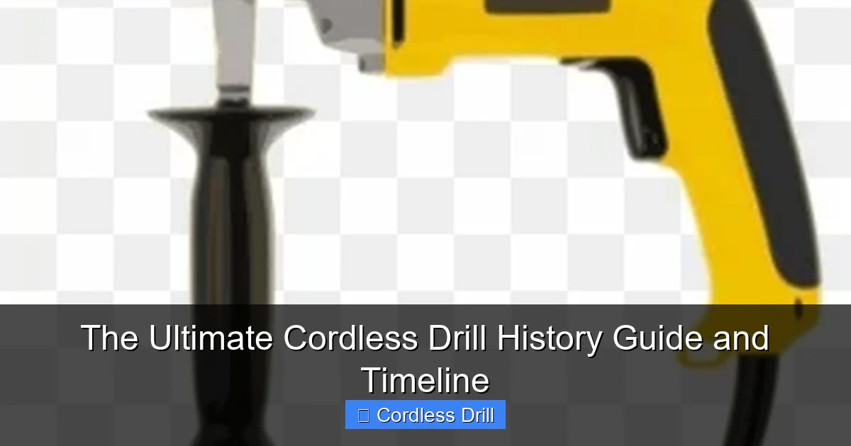 The Ultimate Cordless Drill History Guide and Timeline