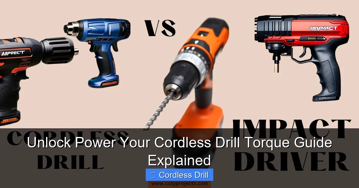 Unlock Power Your Cordless Drill Torque Guide Explained