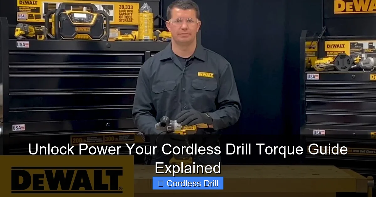 Unlock Power Your Cordless Drill Torque Guide Explained