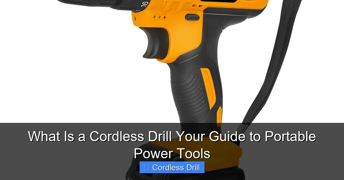 What Is a Cordless Drill Your Guide to Portable Power Tools