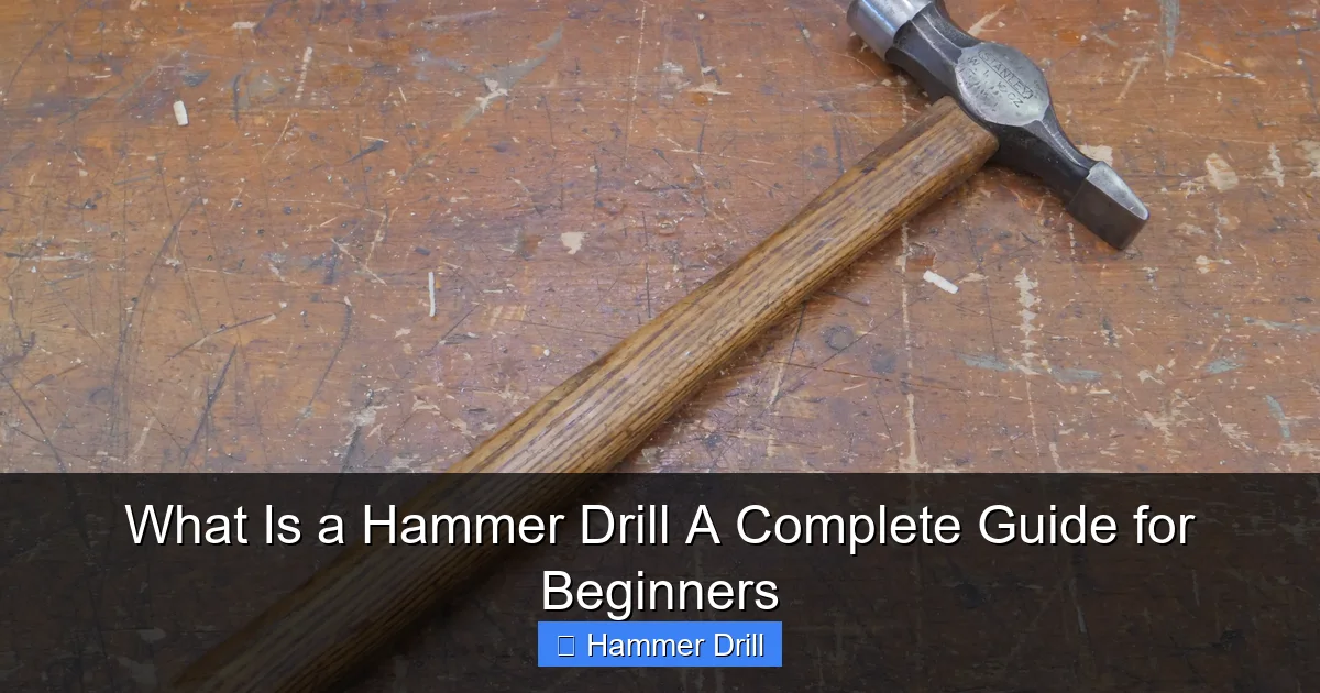 What Is a Hammer Drill A Complete Guide for Beginners