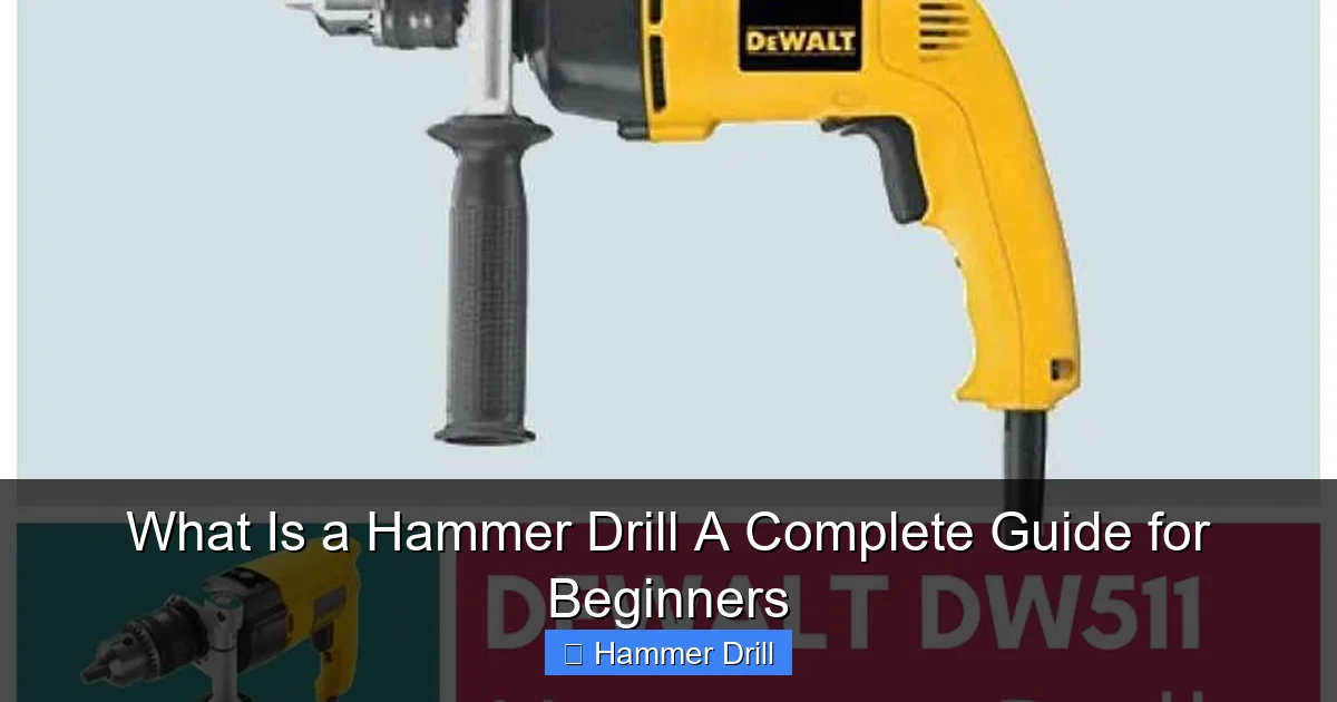 What Is a Hammer Drill A Complete Guide for Beginners