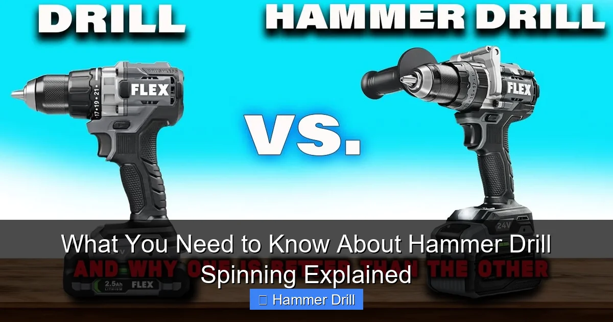 What You Need to Know About Hammer Drill Spinning Explained