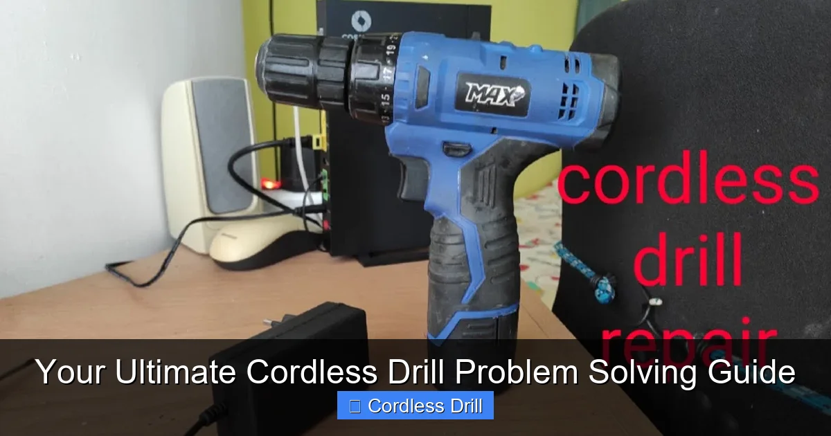 Your Ultimate Cordless Drill Problem Solving Guide
